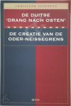 Christoph Ennekens - De Duitse Drang nach Osten en de creatie van de Oder-Neissegrens
