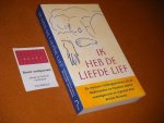 Wilmink, Willem (samenstelling) - Ik heb de liefde lief de mooiste liefdesgedichten uit de Nederlandse en Vlaamse poozie