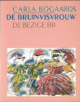 Bogaards - De Bruinvisvrouw Bogaards - De Bruinvisvrouw