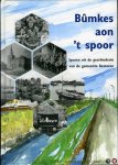 Diverse auteurs - Bûmkes aon 't spoor. Sporen uit de geschiedenis van de gemeente Kesteren.