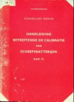 Koninklijke Marine - Handleiding betreffende de calibratie van scheepsbatterijen HAM VI/3