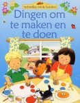 Anna Milbourne, Carla Brown - Dingen Om Te Maken En Te Doen