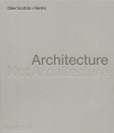  - Architecture, Not Architecture Diller Scofidio + Renfro
