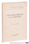 Sauvageot, Paul. - Catéchèse biblique et liturgique.