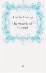 Gavin Young - In Search of Conrad