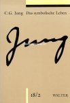 Jung, C.G. - Das symbolische Leben II Zweiter Halbband