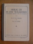 Maare Ds,R. van & Ds.J.M.Spier - HEILIG ZE IN UW WAARHEID