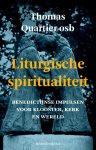 Thomas Quartier - Liturgische spiritualiteit