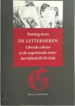 Remieg Aerts - De letterheren Liberale cultuur in de negentiende eeuw: Het tijdschrift De Gids