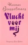 Brusselmans, Herman  (zie ook de verdere mooie HB-collectie van Zevenblad, alle 1e druk) - Vlucht voor mij / druk 1