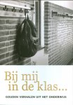 diverse auteurs - Bij mij in de klas...... - Gouden verhalen uit het onderwijs