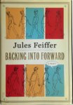 Jules Feiffer - Backing into Forward A Memoir
