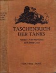 HEIGL, Fritz - Taschenbuch der Tanks. Mit 105 Abbildungen  & 65 Tafeln.