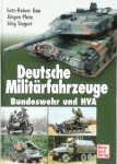 Lutz-Reiner Gau, Jürgen Plate, Jörg Siegert - Deutsche Militärfahrzeuge Bundeswehr und NVA
