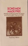 Hilton, Rodney - Bond Men Made Free - Medieval Peasant Movements and the English Rising of 1381