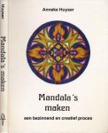 Huyser, Anneke - Mandala's maken: Een bezinnend en creatief proces
