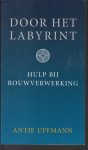 Uffmann, Antje - Door het labyrint - Hulp bij rouwverwerking