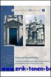 K. De Jonge, K. Ottenheym (eds.); - Unity and Discontinuity. Architectural Relationships between the Southern and Northern Low Countries (1530-1700),