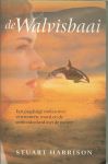 Harrison, Stuart .. De Nederlandse vertaling is van : F. Volders en J. van Zanten - De walvisbaai  .. Een prachtige roman over vertrouwen, moed en de verbondenheid met de natuur