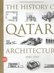 JAIDAH, Ibrahim Mohamed & Malika BOURENNANE - The History of Qatari Architecture. From 1800 To 1950.