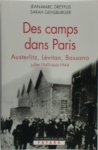 Jean-Marc Dreyfus, Sarah Gensburger - Des camps dans Paris Austerlitz, Lévitan, Bassano, juillet 1943-août 1944