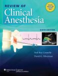 Neil Connelly, David G. Silverman - Review of Clinical Anesthesia