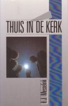 Messelink, H.J. - Thuis in de kerk