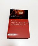 Vorgrimler, Herbert: - Neues theologisches Wörterbuch :