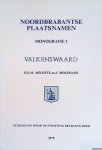 Mélotte, H.E.M. & J. Molemans - Noordbrabantse plaatsnamen. Monografie 1: Valkenswaard Mélotte, H.E.M. & J. Molemans - Noordbrabantse plaatsnamen. Monografie 1: Valkenswaard
