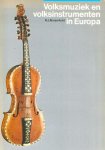  - VOLKSMUZIEK en VOLKSINSTRUMENTEN in Europa - R.J.M. van Aecht