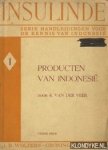 Veer, K. van der - Producten van Indonesië