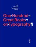 Agata Toromanoff - One hundred great books on typography the ultimate typographic library