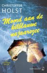 Christoffer Holst - Moord aan de kilblauwe najaarszee
