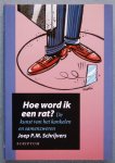 Schrijvers, Joep P.M. - Hoe word ik een rat ? / De kunst van het konkelen en samenzweren