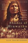 Alan Trachtenberg - Shades of Hiawatha