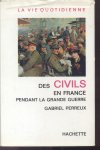 Perreux, Gabriel - La vie quotidienne des civils en France pendant La Grande Guerre