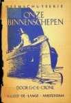 Crone, G.C.E. - Onze Binnenschepen