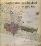 Vries, D. de (redactie) - Kaarten met geschiedenis 1550-1800, een selectie van oude getekende kaarten van Nederland uit de Collectie Bodel Nijenhuis