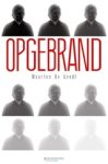 Maarten de Gendt - Opgebrand