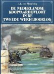 Münching, L.L. von - De Nederlandse koopvaardijvloot in de Tweede Wereldoorlog. De lotgevallen van de Nederlandse koopvaardijschepen en hun bemanning