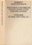 Schnädelbach, Herbert - Reflexion und Diskurs: Fragen einer Logik der Philosophie