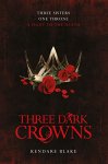 Kendare Blake 71915 - Three Dark Crowns
