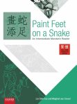 Lin Chin-hui, Maghiel van Crevel - Paint feet on a snake full-form character edition an intermediate Mandarin reader
