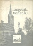 Bouwens Aris, Henk Komen, Kees Manschot, Loek de Leeuw - Langedijk, toen en nu