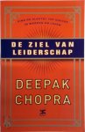 Deepak Chopra - De ziel van leiderschap vind de sleutel tot succes op ieder niveau van het leven