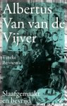 Tineke Bennema 73581 - Albertus Van van de Vijver Slaafgemaakt en bevrijd