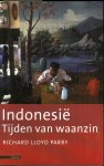 Parry, Richard Lloyd - Indonesië - tijden van waanzin