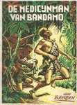 Eerden, B. - De medicijnman van Bandamo
