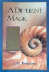 Beekman, E.M. - A Different Magic: What a Naturalist Taught a Novelist Beekman, E.M. - A Different Magic: What a Naturalist Taught a Novelist