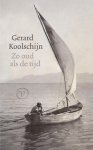 Gerard Koolschijn - Zo oud als de tijd Gerard Koolschijn - Zo oud als de tijd